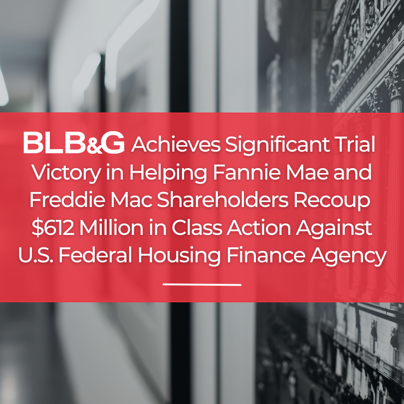 BLB&G Achieves Significant Trial Victory in Helping Fannie Mae and